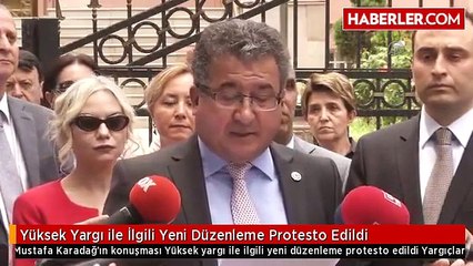 Yüksek Yargı ile İlgili Yeni Düzenleme Protesto Edildi
