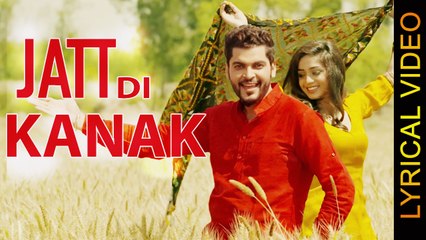 JATT DI KANAK || SANGRAM HANJRA || LYRICAL VIDEO || New Punjabi Songs 2016