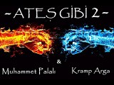 Muhammet Palalı & Kramp Arga - Ateş Gibi 2 (2016) [ Lyric Video ]