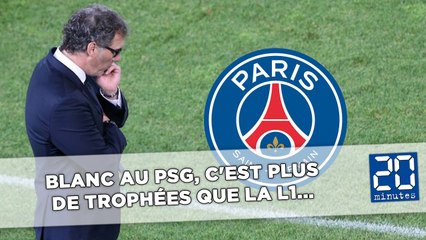 Blanc au PSG, c'est plus de trophées que tout le reste...