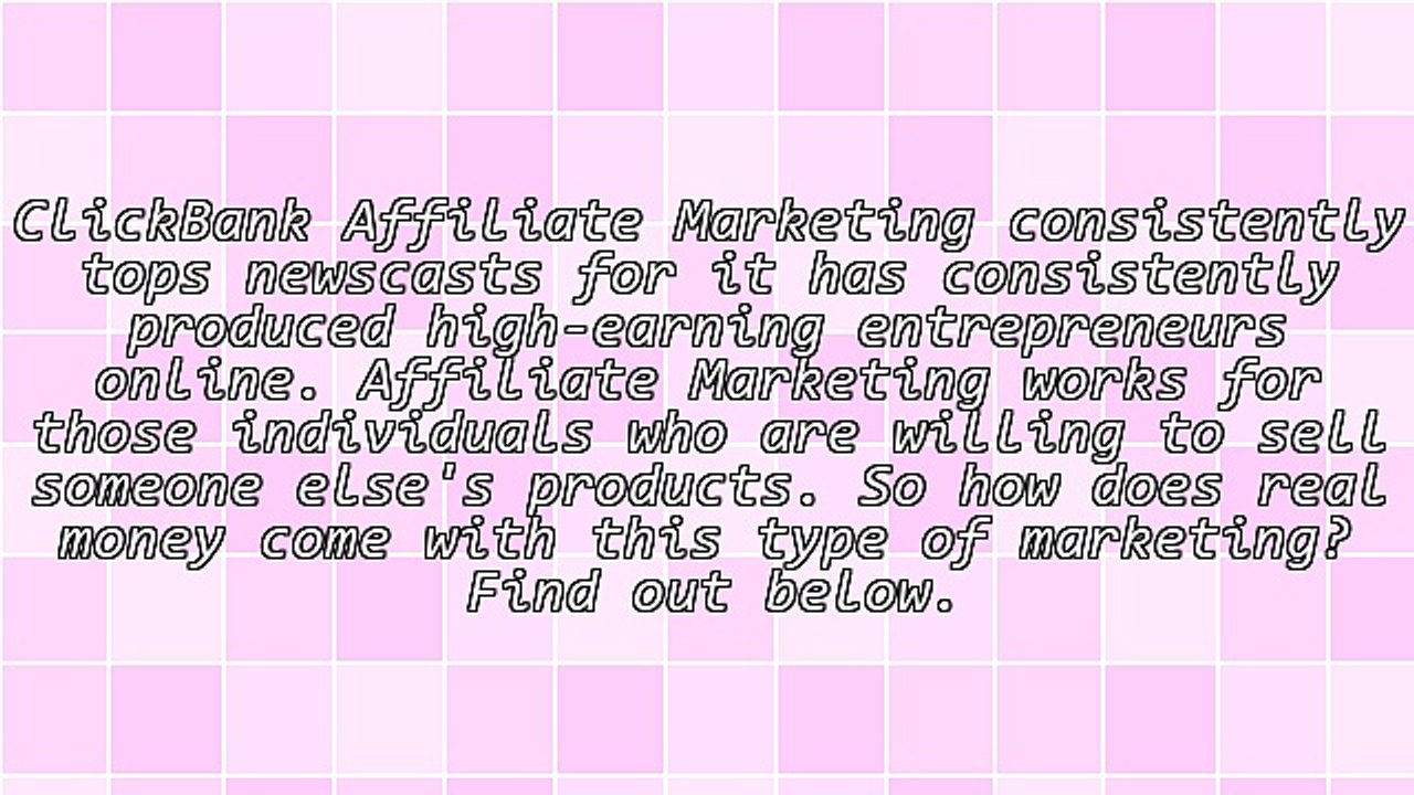 ClickBank Affiliate Marketing And Making Real Money
