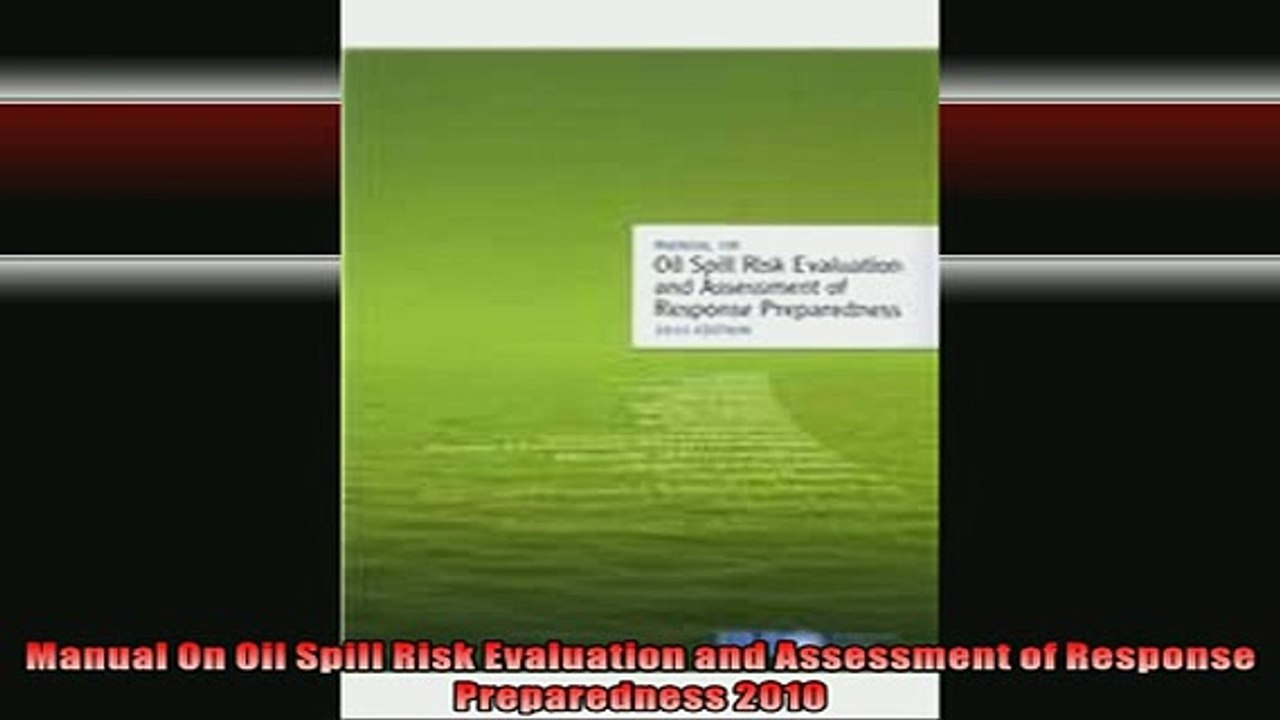 DOWNLOAD FREE Ebooks  Manual On Oil Spill Risk Evaluation and Assessment of Response Preparedness 2010 Full Free