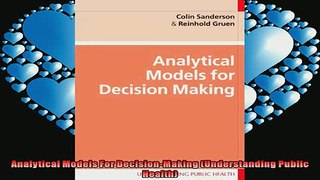 FREE DOWNLOAD  Analytical Models For DecisionMaking Understanding Public Health  BOOK ONLINE