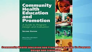 READ book  Community Health Education And Promotion A Guide To Program Design And Evaluation  FREE BOOOK ONLINE