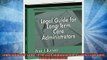 READ book  Legal Guide for LongTerm Care Administrators LONG TERM CARE ADMINISTRATION  FREE BOOOK ONLINE