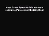 [PDF] Jung a Eranos. Il progetto della psicologia complessa (Psicoterapie) (Italian Edition)