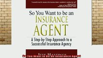 Free Full PDF Downlaod  So You Want to Be an Insurance Agent Full Free