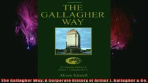 DOWNLOAD FREE Ebooks  The Gallagher Way A Corporate History of Arthur J Gallagher  Co Full EBook