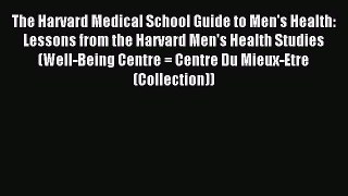 Read The Harvard Medical School Guide to Men's Health: Lessons from the Harvard Men's Health