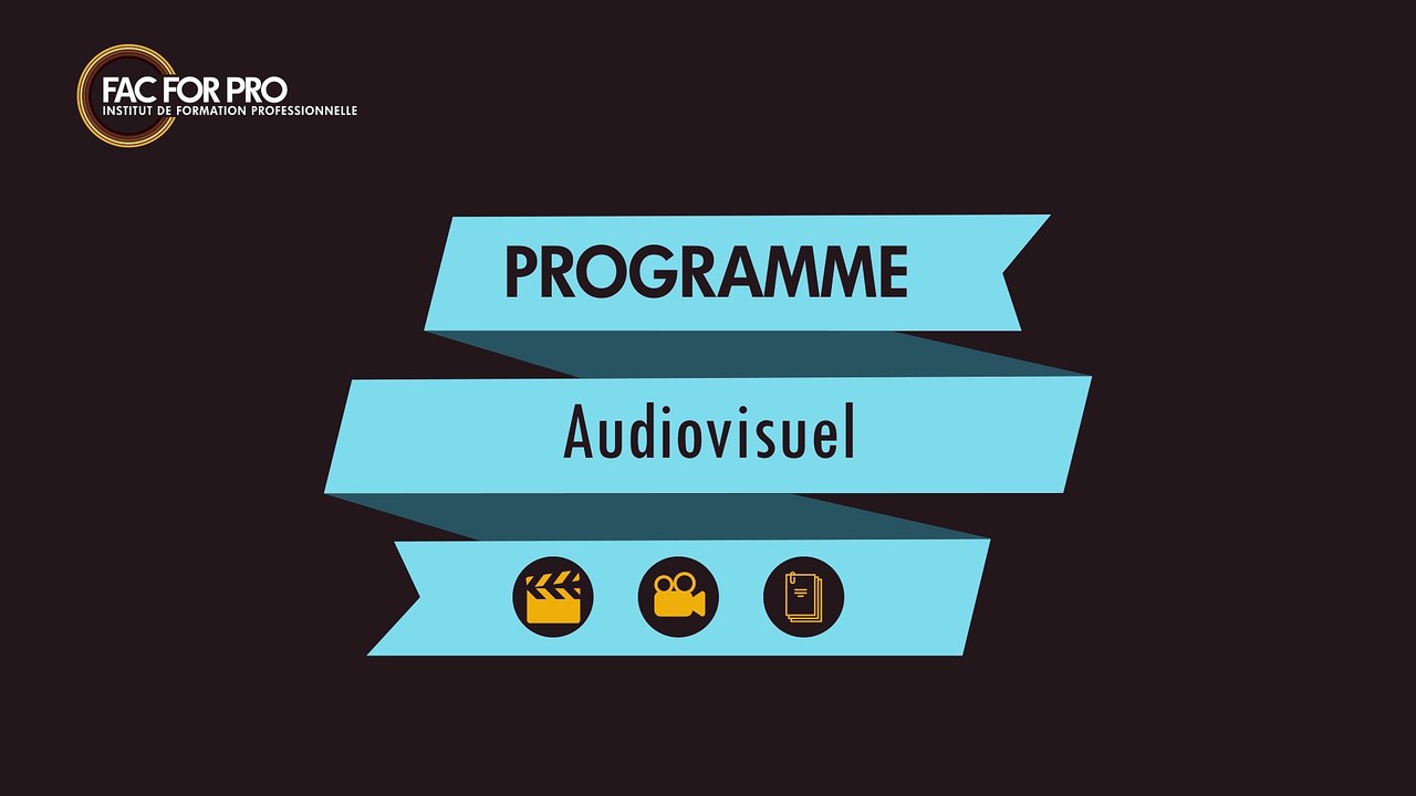Audiovisuel - Formation FAC FOR PRO