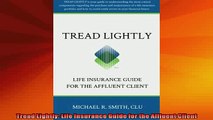 READ book  Tread Lightly Life Insurance Guide for the Affluent Client Full EBook