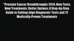Download Prostate Cancer Breakthroughs 2014: New Tests New Treatments Better Options: A Step-by-Step