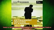 READ book  Tools  Techniques of Retirement Income Planning Tools  Techniques Full EBook