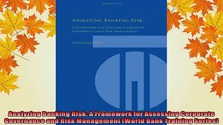 READ book  Analyzing Banking Risk A Framework for Assessing Corporate Governance and Risk Management Full EBook