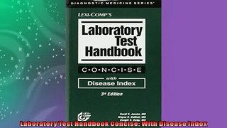 FREE DOWNLOAD  Laboratory Test Handbook Concise With Disease Index  DOWNLOAD ONLINE