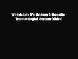 Read Book WirbelsÃ¤ule (Fortbildung OrthopÃ¤die - Traumatologie) (German Edition) ebook textbooks