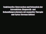 Read Book Funktionelles Untersuchen und Behandeln der ExtremitÃ¤ten: Diagnostik- und Behandlungsschemata