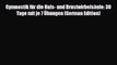 Read Book Gymnastik fÃ¼r die Hals- und BrustwirbelsÃ¤ule: 30 Tage mit je 7 Ãœbungen (German Edition)