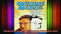 READ book  George Soros An Illustrated Biography of the Worlds Most Powerful Investor Full EBook