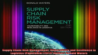 READ FREE FULL EBOOK DOWNLOAD  Supply Chain Risk Management Vulnerability and Resilience in Logistics Paperback 2012 Full Free