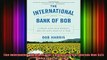 Free Full PDF Downlaod  The International Bank of Bob Connecting Our Worlds One 25 Kiva Loan at a Time Full Free