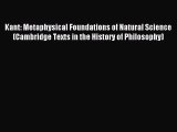 [PDF] Kant: Metaphysical Foundations of Natural Science (Cambridge Texts in the History of