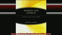 Free Full PDF Downlaod  Soros on Soros Staying Ahead of the Curve Full Ebook Online Free