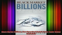 READ book  Black Market Billions How Organized Retail Crime Funds Global Terrorists Full EBook