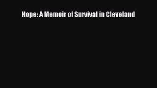 Download Hope: A Memoir of Survival in Cleveland PDF Online