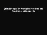 Read Quiet Strength: The Principles Practices and Priorities of a Winning Life PDF Free