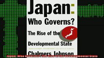 READ book  Japan Who Governs The Rise of the Developmental State Full EBook