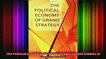 READ FREE FULL EBOOK DOWNLOAD  The Political Economy of Grand Strategy Cornell Studies in Security Affairs Full Free