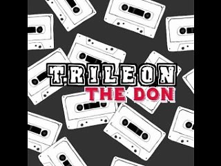 Trileon - The Don Tape [Full Mixtape] Un-released Version