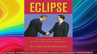 Free Full PDF Downlaod  Eclipse Living in the Shadow of Chinas Economic Dominance Full Ebook Online Free