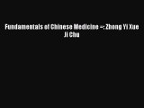 Download Fundamentals of Chinese Medicine =: Zhong Yi Xue Ji Chu Ebook Online