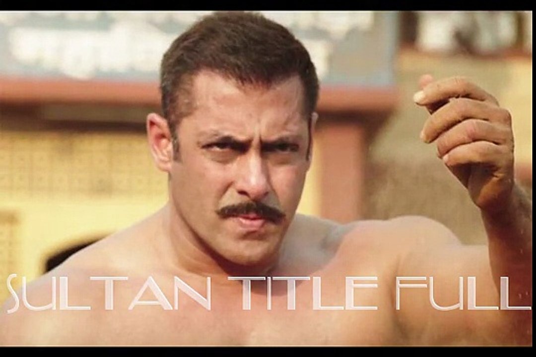 Sultan Title Song Full Video _ Mitti Mein Tera Khoon _ Salman Khan