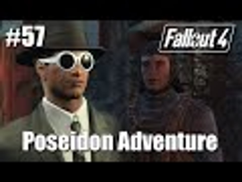 Fallout 4: Part 57 - The Poseidon Adventure and My Set Up