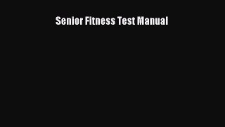 Read Senior Fitness Test Manual Ebook Free