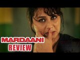 Mardaani Movie Review | Rani Mukherjee, Jisshu Sengupta, Tahir Bhasin