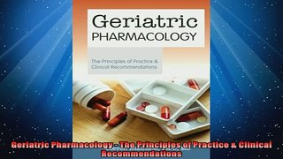 EBOOK ONLINE  Geriatric Pharmacology  The Principles of Practice  Clinical Recommendations READ ONLINE