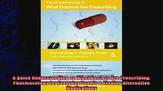 FREE DOWNLOAD  A Quick Understanding on What Doctors Are Prescribing Pharmacology for Everyday People   BOOK ONLINE