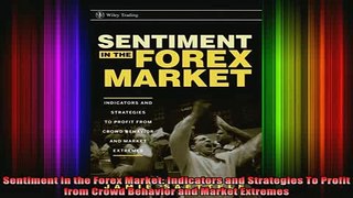 DOWNLOAD FREE Ebooks  Sentiment in the Forex Market Indicators and Strategies To Profit from Crowd Behavior and Full Free