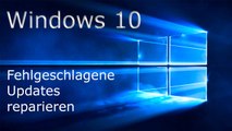 [TUT] Windows 10 fehlgeschlagene Updates reparieren [DE | FullHD]