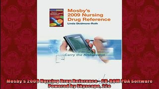 READ book  Mosbys 2009 Nursing Drug Reference  CDROM PDA Software Powered by Skyscape 22e  FREE BOOOK ONLINE