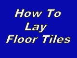 How to lay floor tiles free 22 minute video.wmv