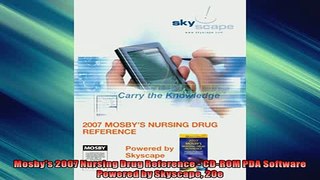 FREE PDF  Mosbys 2007 Nursing Drug Reference  CDROM PDA Software Powered by Skyscape 20e READ ONLINE
