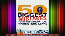 READ book  50 Biggest Mistakes I See Information Marketers Make Full EBook