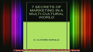 READ book  7 Secrets of Marketing in a MultiCultural World Full Free