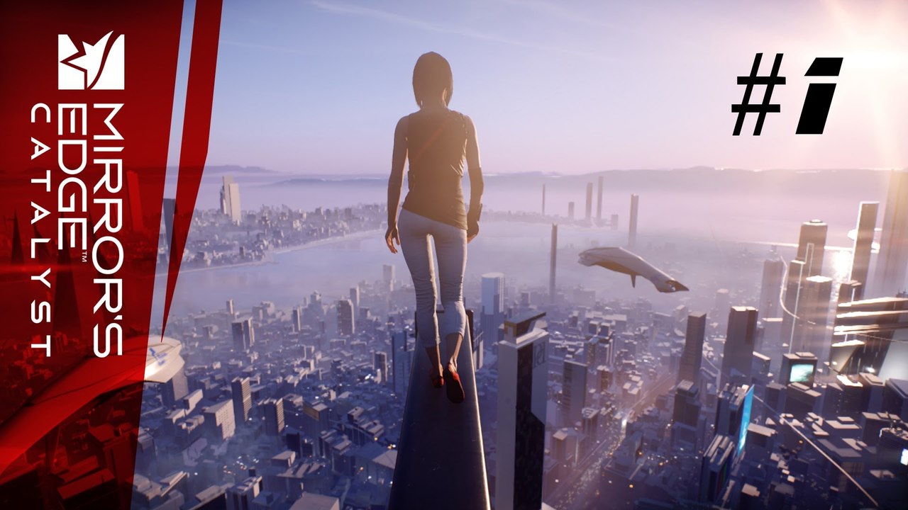 Let's Play Mirror's Edge Catalyst #1