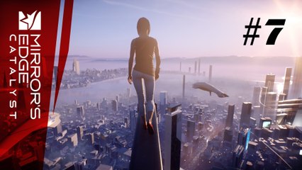 Let's Play Mirror's Edge Catalyst #7